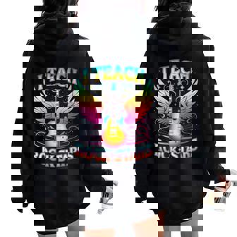 Proud I Teach ROCKSTARS Teacher Music Appreciation Band Women Oversized Hoodie Back Print | Mazezy