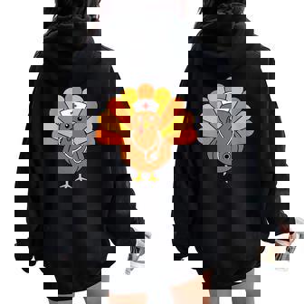 Thankful Nurse Turkey Thanksgiving Nurse Turkey Day Women Oversized Hoodie Back Print | Mazezy