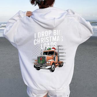 Trucker I Drop Big Christmas Loads American Driver Women Oversized Hoodie Back Print - Thegiftio UK