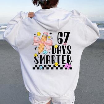 67 Days Of School 67 Days Smarter Student Teacher Women Oversized Hoodie Back Print - Thegiftio