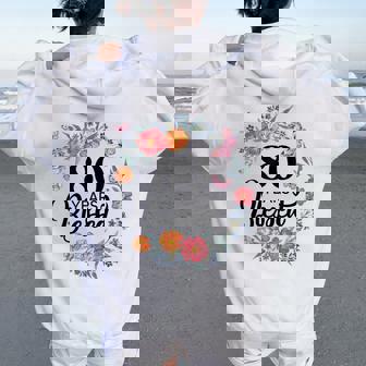 80 Years Blessed 80 Year Old Bday Floral 80Th Birthday Women Oversized Hoodie Back Print | Seseable FR