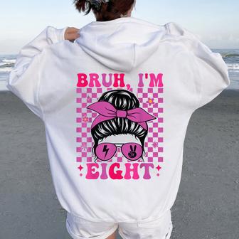 Bruh I'm Eight 8 8Th Birthday Girls Groovy 8 Years Old Women Oversized Hoodie Back Print - Thegiftio UK