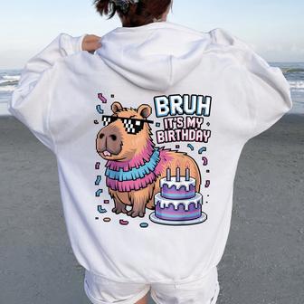 Bruh It's My Birthday Capybara Pinata Boy Girl Birthday Women Oversized Hoodie Back Print - Thegiftio UK