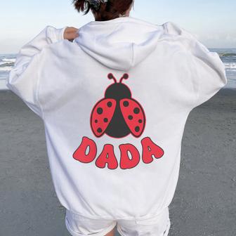Dada Ladybug First Birthday Girl Family Matching Party Women Oversized Hoodie Back Print - Thegiftio UK