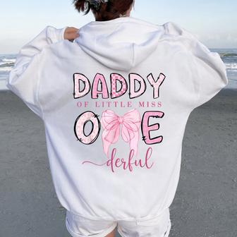 Daddy Of Little Miss Onederful Coquette 1St Birthday Girl Women Oversized Hoodie Back Print | Mazezy