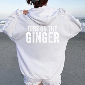 Dibs On The Ginger Irish Redhead Women Women Oversized Hoodie Back Print - Thegiftio
