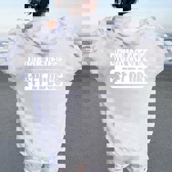 Drink Coffee & Pet Dogs Dog Lover Graphic Women Oversized Hoodie Back Print | Seseable CA