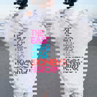 The East Wing Was Women’S History Mom Grandma Cute Tri-Blend Women Oversized Hoodie Back Print | Seseable CA