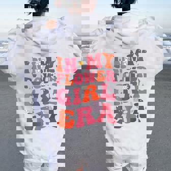 In My Flower Girl Era Retro Toddler Girl Wedding Cute Flower Women Oversized Hoodie Back Print - Thegiftio