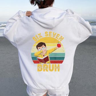 67 Meme Six Seven Bruh Retro Dabbing Teacher School Women Oversized Hoodie Back Print - Thegiftio UK
