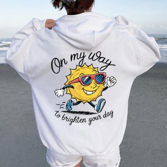 Sun On My Way To Brighten Your Day Sarcastic Quote Women Oversized Hoodie Back Print | Mazezy
