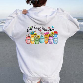 God Says You Are Bible Verse Christian Flowers Pot Garden Women Oversized Hoodie Back Print - Thegiftio UK