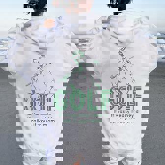 Golf If T Was Easy They'd Call It Your Mom Women Oversized Hoodie Back Print | Seseable CA