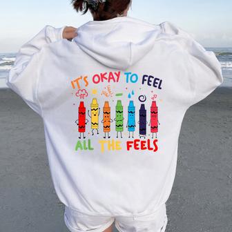 Its Okay To Feel All The Feels Mood Color Crayons Teacher Women Oversized Hoodie Back Print - Thegiftio UK