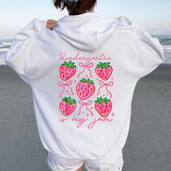 Kindergarten Is My Jam Strawberry Kindergarten Teacher Women Women Oversized Hoodie Back Print - Seseable