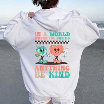 Kindness Anti-Bullying Where You Can Be Anything Be Kind Women Oversized Hoodie Back Print - Thegiftio UK