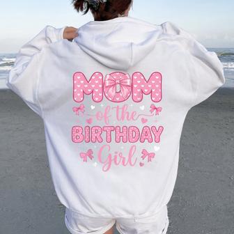 Mom Of The Birthday Girl Coquette Bow Party Family Matching Women Oversized Hoodie Back Print | Seseable FR
