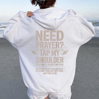 Need Prayer Tap My Shoulder Men's Christian Workout Lord Gym Women Oversized Hoodie Back Print - Thegiftio UK