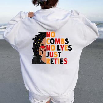 No Combs No Lyes Just Reties Loc'd Hair Black Woman Girl Women Oversized Hoodie Back Print - Thegiftio UK
