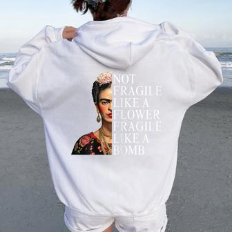 Not Fragile Like A Flower Women Oversized Hoodie Back Print - Thegiftio