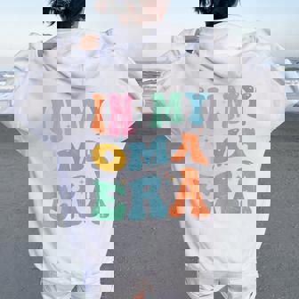 In My Oma Era Oma Retro Groovy Women Oversized Hoodie Back Print | Mazezy