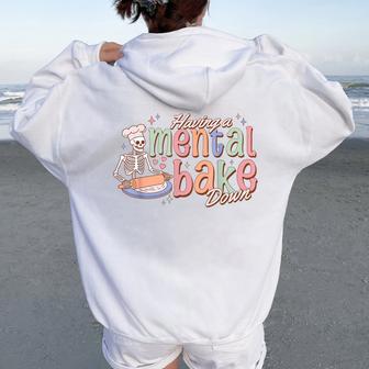 Skeleton Baker Baking Lover Groovy Having A Mental Bake Down Women Oversized Hoodie Back Print - Thegiftio UK