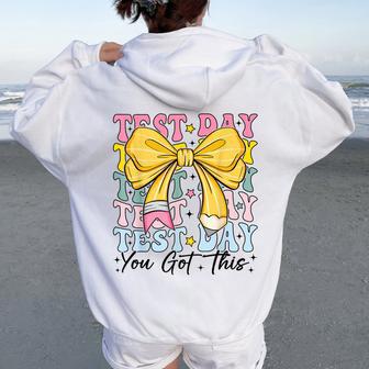 Test Day You Got This Coquette Bow Teacher Testing Day Girls Women Oversized Hoodie Back Print - Seseable
