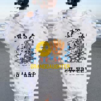 That's My Granddaughter Out There Softball Grandpa Grandma Women Oversized Hoodie Back Print - Thegiftio