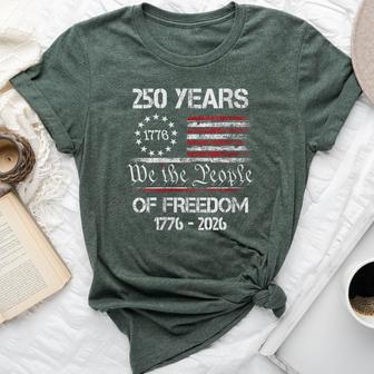 250 Years Of Freedom 1776 2026 American Flag 250Th Birthday Bella Canvas T-shirt - Thegiftio UK