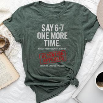 67 Say 6-7 6-7 Teacher Bella Canvas T-shirt - Thegiftio UK