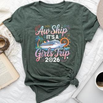 Aw Ship It's A Girls Trip 2026 Girl Cruise Vacation Trip Bella Canvas T-shirt - Thegiftio