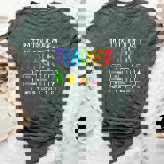 Battery Life Of A Teacher School Teacher Appreciation Bella Canvas T-shirt | Mazezy