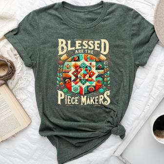 Blessed Are The Piece Makers Quilting For Girls Sewing Bella Canvas T-shirt - Thegiftio UK
