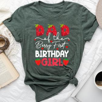 Dad Of The Berry First Birthday Girl Strawberry Bella Canvas T-shirt - Thegiftio UK