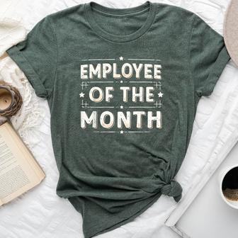 Employee Of The Month Best Worker Ever Bella Canvas T-shirt | Mazezy