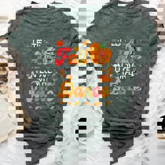 Lets Fall In Love With Dance Teacher Thanksgiving Bella Canvas T-shirt | Mazezy