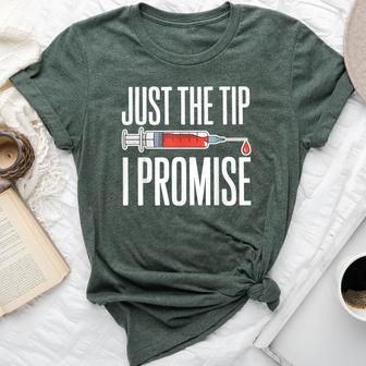 Nurse Phlebotomy Just The Tip I Promise Syringe Bella Canvas T-shirt - Thegiftio UK