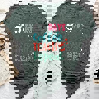 Humor Meme 67 Days Of School Coffee Lover Educator Teacher Bella Canvas T-shirt | Mazezy