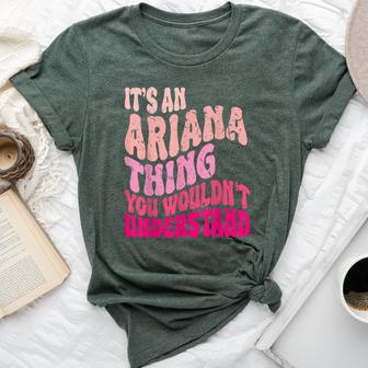 It's An Ariana Thing You Wouldn't Understand Groovy Girls Bella Canvas T-shirt - Thegiftio UK