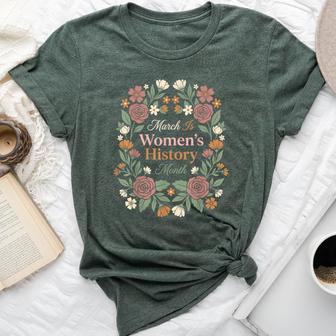March Is Women’S History Month Flower Empowerment Bella Canvas T-shirt - Thegiftio UK