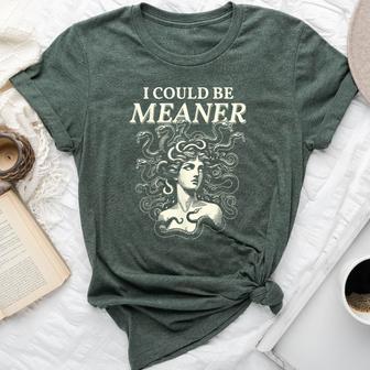 I Could Be Meaner Medusa Greek Mythology Ancient Girl Women Bella Canvas T-shirt - Thegiftio