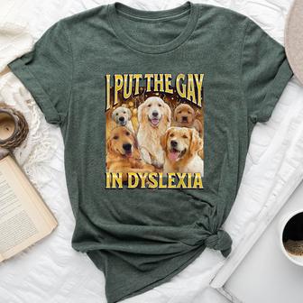 I Put The Gay In Dyslexia Dog Meme Bootleg Women Bella Canvas T-shirt - Thegiftio UK