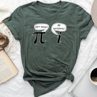 Get Real Be Rational Pi Math Geek Sarcastic Saying Bella Canvas T-shirt - Thegiftio
