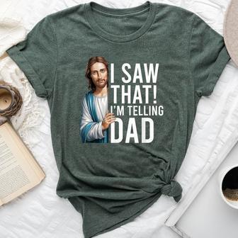 I Saw That I'm Telling Dad Jesus Meme Christian Bella Canvas T-shirt - Thegiftio UK