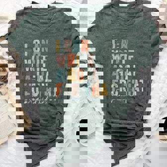 Special Education Teacher I Can Write A Goal For That Sped Bella Canvas T-shirt | Mazezy