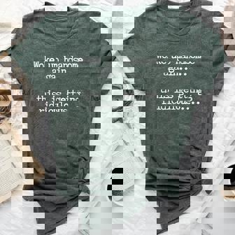 Woke Up Handsome Again Getting Ridiculous Sarcastic Man Bella Canvas T-shirt | Mazezy