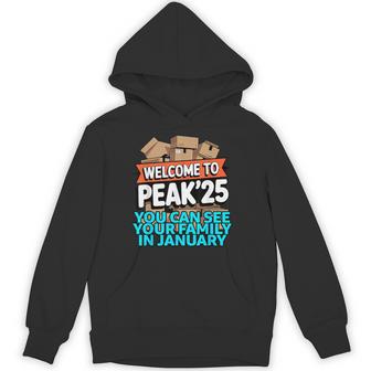 2025 Welcome To Peak 25 You Can See Your Family In January Hoodie - Thegiftio UK