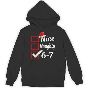 6-7 Meme Nice Naughty 67 Christmas Brain Rot 6 7 Xmas Hoodie - Thegiftio UK
