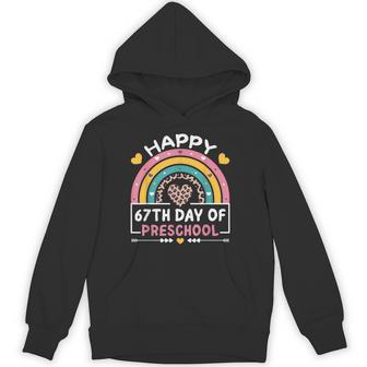 67 Days Of School Happy 67th Day Of Preschool Teacher Unisex Hoodie | Mazezy