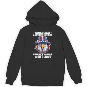 America A Country So Great Even It's Haters Won't Leave Hoodie - Thegiftio UK